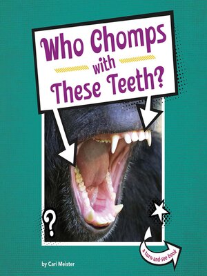 cover image of Who Chomps With These Teeth?